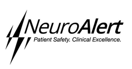 NEUROALERT PATIENT SAFETY. CLINICAL EXCELLENCE. trademark