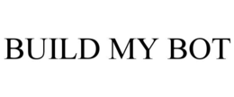 BUILD MY BOT trademark