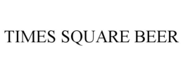 TIMES SQUARE BEER trademark