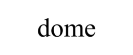 DOME trademark