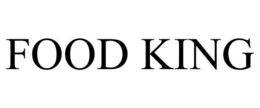 FOOD KING trademark