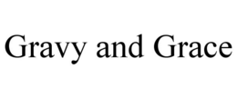 GRAVY AND GRACE trademark