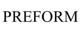 PREFORM trademark