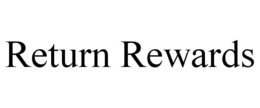 RETURN REWARDS trademark