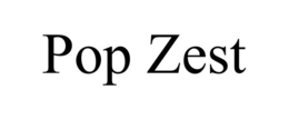 POP ZEST trademark