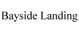 BAYSIDE LANDING trademark