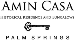 AMIN CASA HISTORIC RESIDENCE AND BUNGALOWS PALM SPRINGS trademark