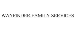 WAYFINDER FAMILY SERVICES trademark
