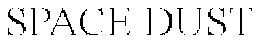 SPACE DUST trademark