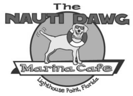 THE NAUTI DAWG MARINA CAFE LIGHTHOUSE POINT, FLORIDA trademark