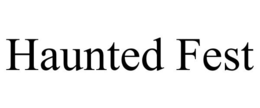 HAUNTED FEST trademark