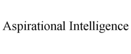 ASPIRATIONAL INTELLIGENCE trademark