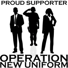 PROUD SUPPORTER OPERATION NEW UNIFORM trademark