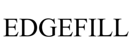 EDGEFILL trademark