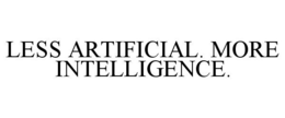 LESS ARTIFICIAL. MORE INTELLIGENCE. trademark