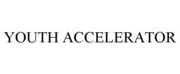 YOUTH ACCELERATOR trademark