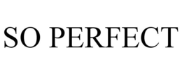 SO PERFECT trademark