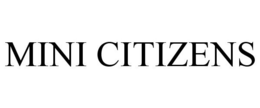 MINI CITIZENS trademark