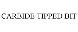 CARBIDE TIPPED BIT trademark