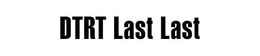 DTRT LAST LAST trademark