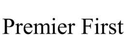 PREMIER FIRST trademark