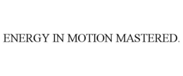 ENERGY IN MOTION MASTERED. trademark
