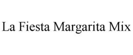 LA FIESTA MARGARITA MIX trademark