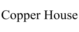 COPPER HOUSE trademark