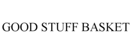 GOOD STUFF BASKET trademark