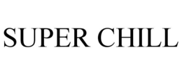 SUPER CHILL trademark