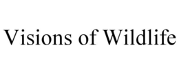 VISIONS OF WILDLIFE trademark