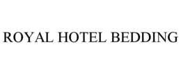 ROYAL HOTEL BEDDING trademark