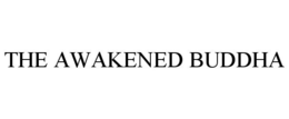 THE AWAKENED BUDDHA trademark