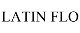 LATIN FLO trademark
