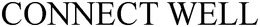 CONNECT WELL trademark