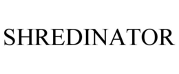 SHREDINATOR trademark