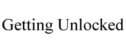 GETTING UNLOCKED trademark