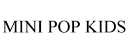 MINI POP KIDS trademark