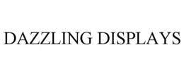 DAZZLING DISPLAYS trademark