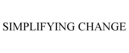 SIMPLIFYING CHANGE trademark