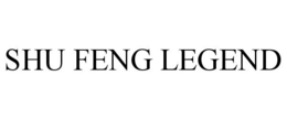 SHU FENG LEGEND trademark