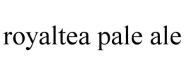ROYALTEA PALE ALE trademark