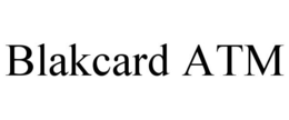 BLAKCARD ATM trademark