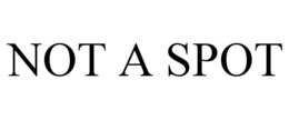 NOT A SPOT trademark