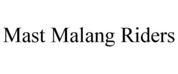 MAST MALANG RIDERS trademark