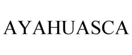 AYAHUASCA trademark