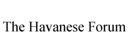 THE HAVANESE FORUM trademark