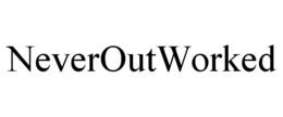 NEVEROUTWORKED trademark