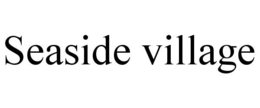 SEASIDE VILLAGE trademark