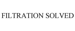 FILTRATION SOLVED trademark